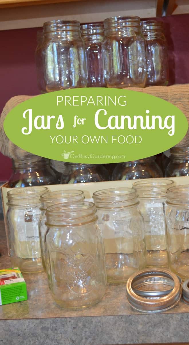 Preparing Jars For Canning Your Own Food (in 8 easy steps) - Get Busy