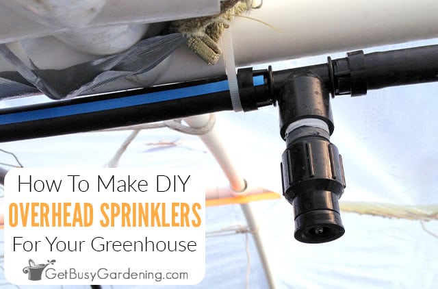How To Make Overhead Sprinklers For Your Greenhouse