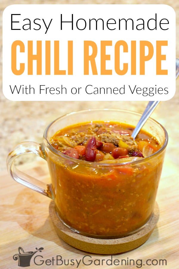 Easy Homemade Chili Recipe With Fresh Or Canned Veggies