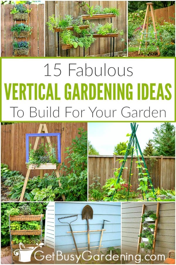 15 Fabulous Vertical Gardening Ideas To Build For Your Garden