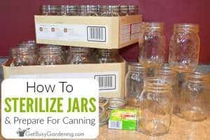 How To Prepare & Sterilize Jars For Canning