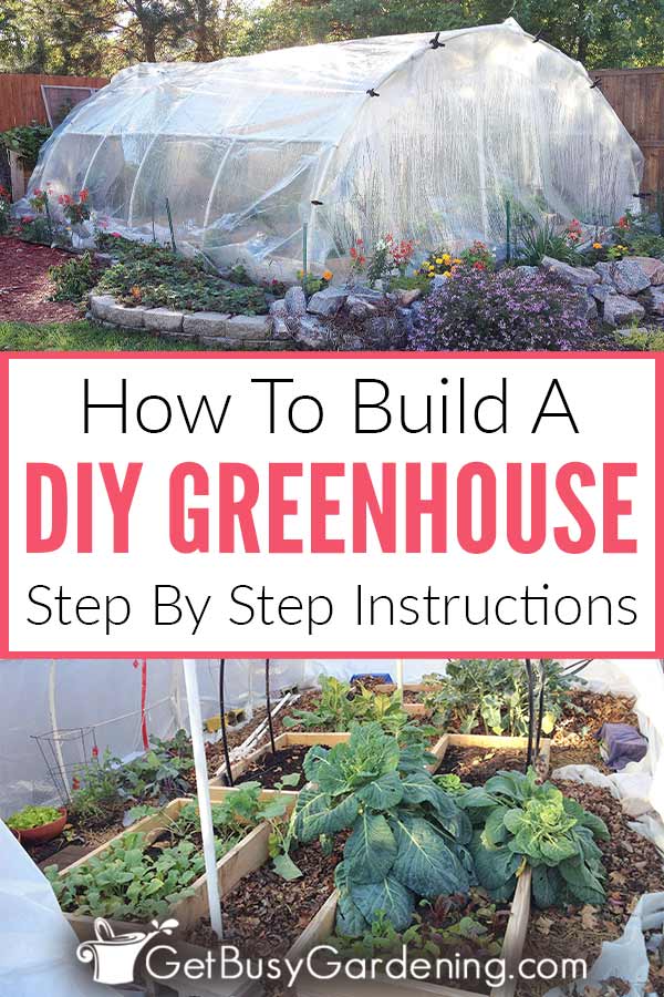 How To Build A DIY Greenhouse Step By Step Instructions