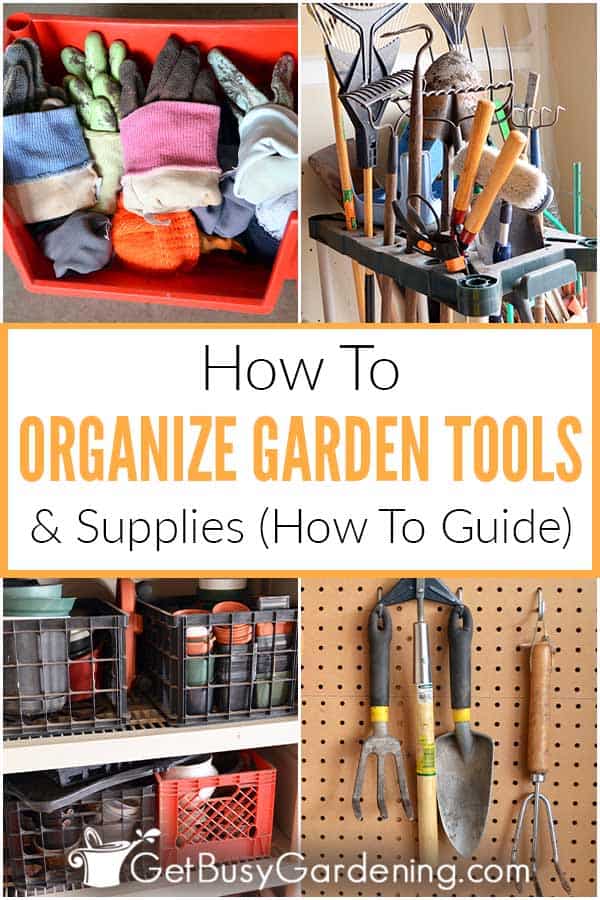 How To Organize Garden Tools & Supplies (How To Guide)