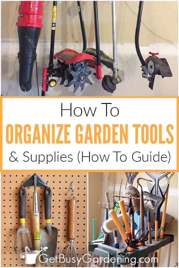 How To Organize Garden Tools & Supplies (How To Guide)