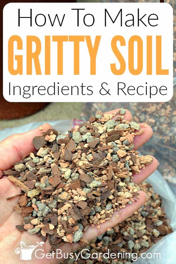 How To Make Gritty Soil Ingredients & Recipe