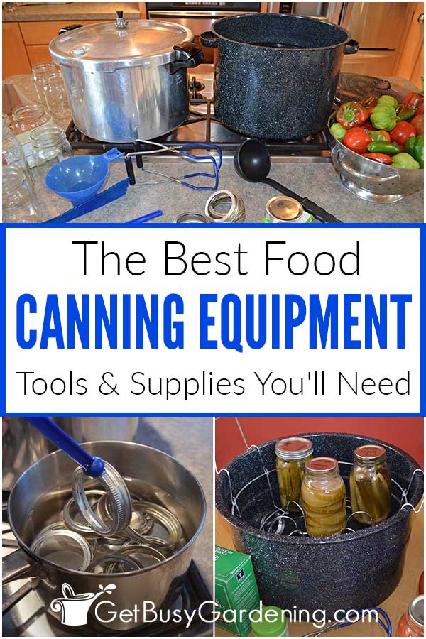 The Best Food Canning Equipment Tools & Supplies You'll Need