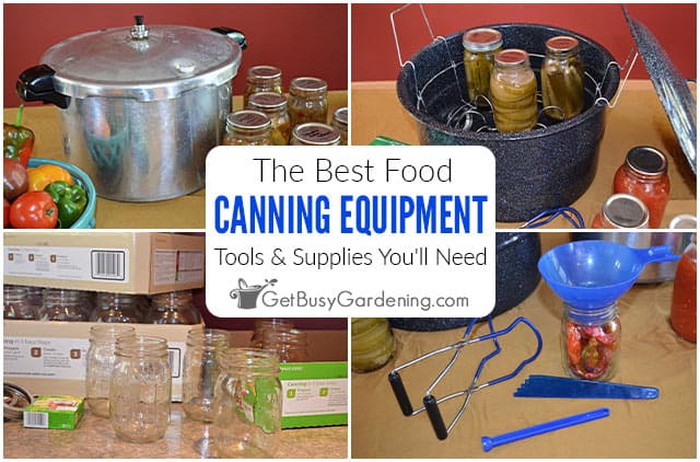 The Best Food Canning Equipment, Tools & Supplies