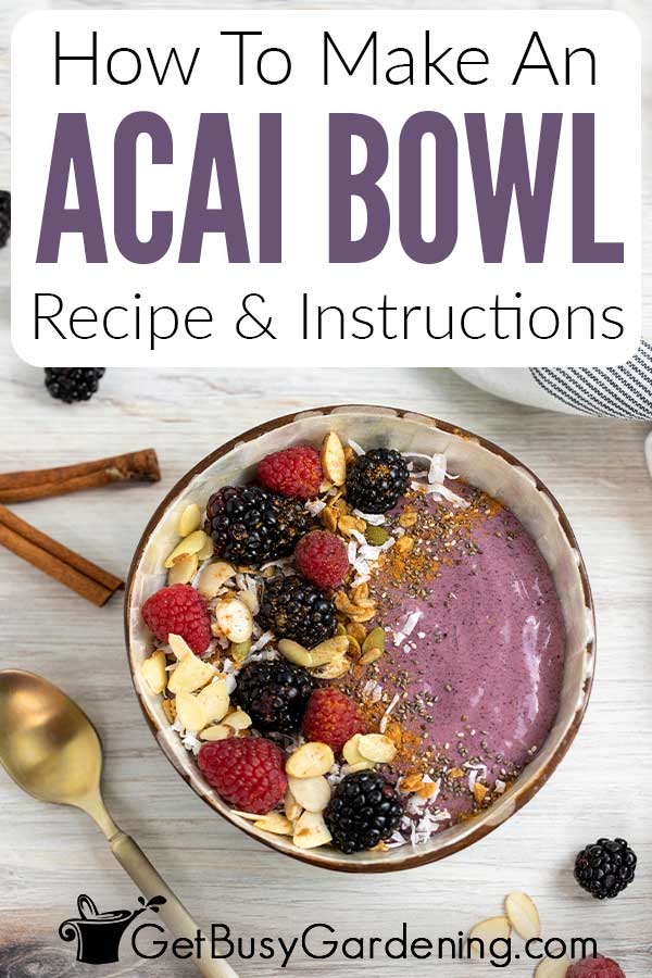 How To Make An Acai Bowl Recipe & Instructions