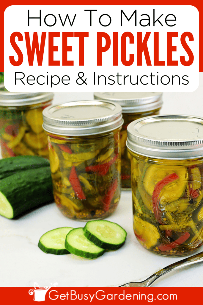 How To Make Sweet Pickles Recipe & Instructions