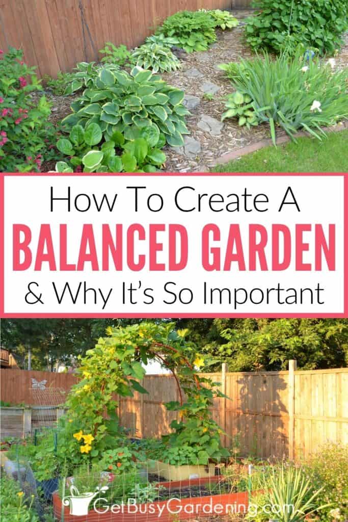 Photos of my lush shade garden and vegetable garden with a squash arch with text overlay: "How To Create A Balanced Garden & Why It’s So Important."